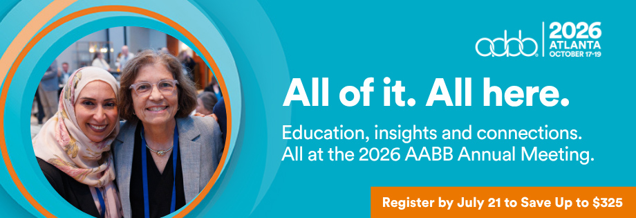AM26 Registration Open AABB 2026 Atlanta - October 17-19. All of it. All here. Education, insights and connections. All at the 2026 AABB Annual Meeting. Register by July 21 to Save Up to $325.