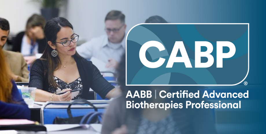 AABB Certified Advanced Biotherapies Professional