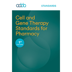 Cell and Gene Therapy Standards for Pharmacy, 1st Edition